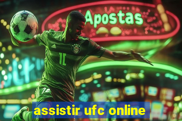 assistir ufc online